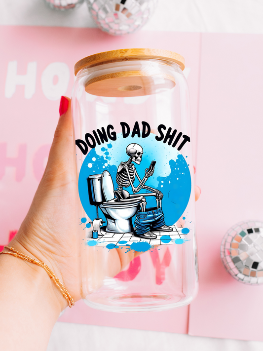 Dad Shit - 16oz Glass Can