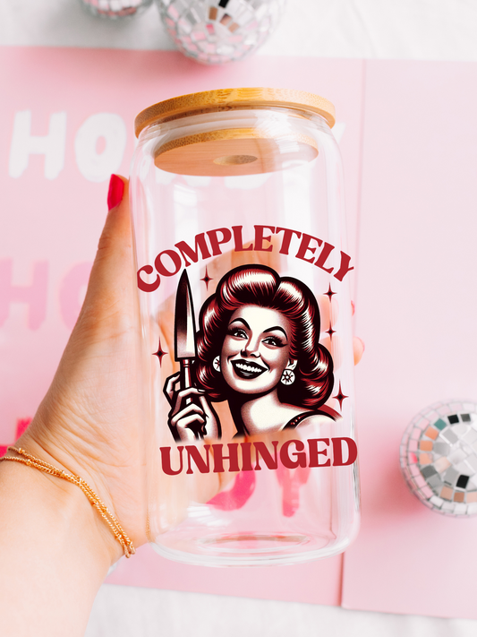 Completely Unhinged - 16oz Glass Can